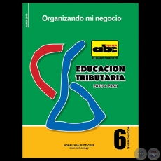 EDUCACIÓN TRIBUTARIA Nº 6 - Autora: NORA LUCÍA ROUTI COSP - Marzo 2013